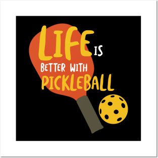 Life is Better with Pickleball Posters and Art